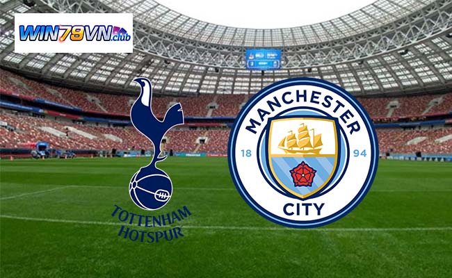 Win79 soi kèo bóng đá Tottenham vs Manchester City 03h00 27/1 - FA Cup